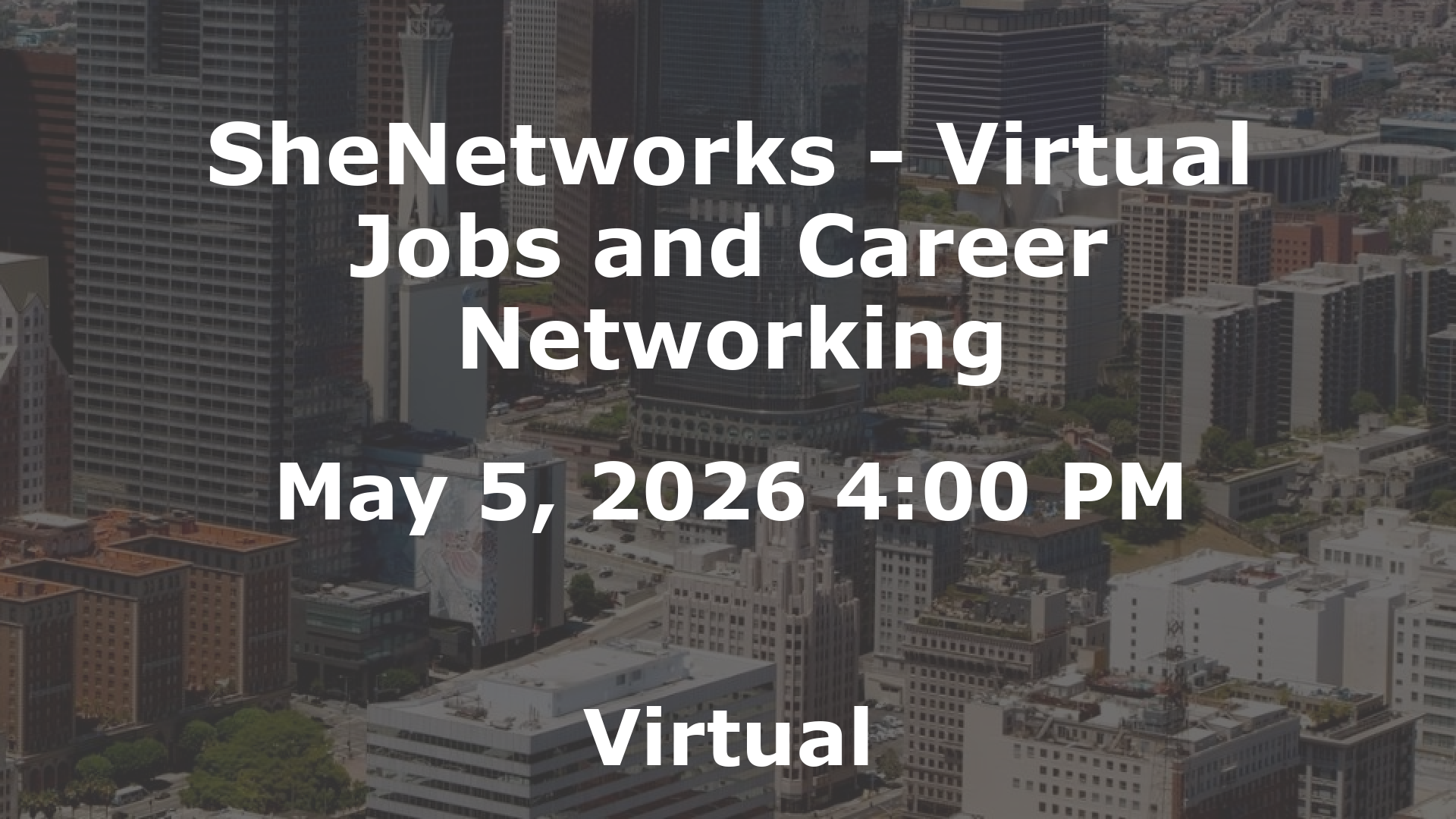 SheNetworks - Virtual Jobs and Career Networking event image